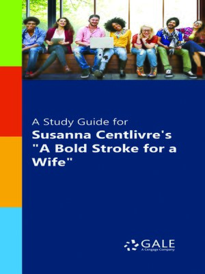 cover image of A Study Guide for Susanna Centlivre's "A Bold Stroke for a Wife"